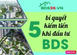 5 bí quyết kiếm tiền khi đầu tư bất động sản