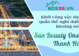 Khởi công xây dựng quần thể nghỉ dưỡng khoáng nóng Sun Beauty Onsen Thanh Hóa