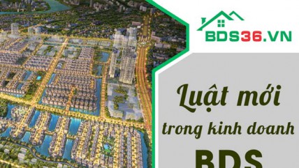 Luật mới về kinh doanh bất động sản