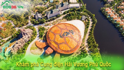 Những trải nghiệm tuyệt vời tại cung điện Hải Vương Phú Quốc