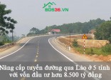 Nâng cấp tuyến đường qua Lào ở 5 tỉnh với vốn đầu tư hơn 8.500 tỷ đồng