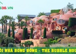 Ngôi nhà bong bóng - The Bubble House