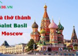 Nhà thờ thánh Saint Basil - Moscow