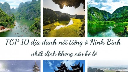 TOP 10 địa danh nổi tiếng ở Ninh Bình nhất định không nên bỏ lỡ