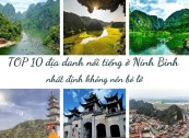 TOP 10 địa danh nổi tiếng ở Ninh Bình nhất định không nên bỏ lỡ