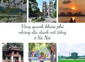 Khám phá những địa danh nổi tiếng ở Hà Nội