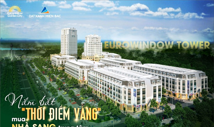 CHUNG CƯ EUROWINDOW TOWER ĐẸP NHẤT THANH HÓA - CĐT: 0919 959 268