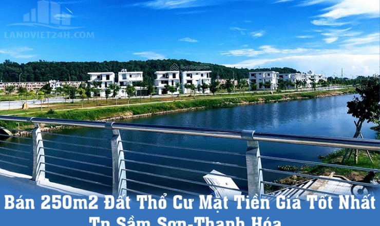 Chính Chủ Bán 250m2 Đất Thổ Cư Mặt Tiền Giá Tốt Nhất Tp Sầm Sơn-Thanh Hóa