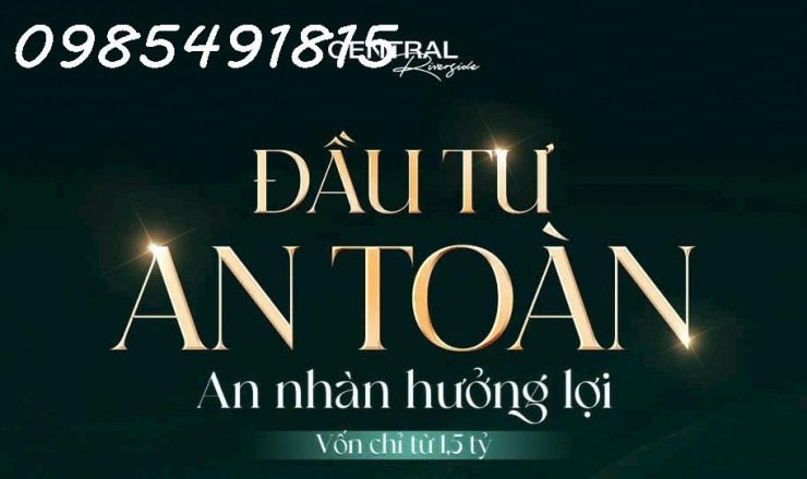 BIỆT THỰ CENTRAL RIVERSIDE - AN CƯ LÝ TƯỞNG, KẾT NỐI THỊNH VƯỢNG