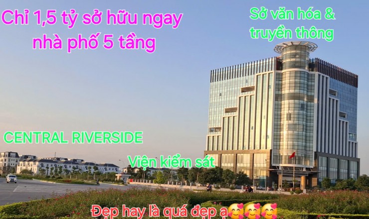 ĐỘC QUYỀN MỘT CĂN DUY NHẤT KHU ĐÔ THỊ CENTRAL RIVERSIDE GIÁ RẺ NHẤT THỊ TRƯỜNG