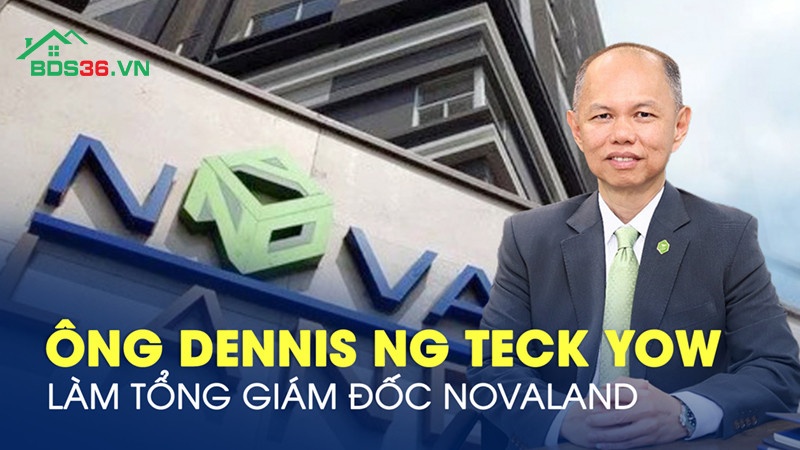 Tân Tổng giám đốc Novaland - ông Dennis Ng Teck Yow