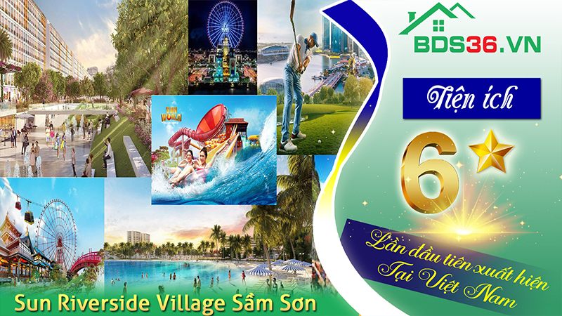 Tiện ích 6 sao lần đầu tiên xuất hiện tại Việt Nam thuộc dự án Sun Riverside Village Sầm Sơn